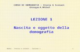 Demos - Storia e scenari - lezione 11 LEZIONE 1 Nascita e oggetto della demografia CORSO DI DEMOGRAFIA – Storia & Scenari Giuseppe A. Micheli.