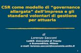 CSR come modello di governance allargata dellimpresa e gli standard volontari di gestione per attuarla 1 di Lorenzo Sacconi LaSER- Università di Trento.