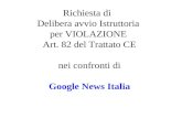 Richiesta di Delibera avvio Istruttoria per VIOLAZIONE Art. 82 del Trattato CE nei confronti di Google News Italia.