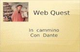Web Quest In cammino Con Dante. Inizia qui la meravigliosa avventura dello straordinario viaggio di Dante.