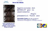 Applicazione del WATERJET per lo smaltimento degli pneumatici fuori uso (con riciclo integrale dei prodotti) Raimondo Ciccu Università degli Studi di Cagliari.