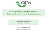 Lincentivazione del fotovoltaico: bilancio dei primi mesi di applicazione Gerardo Montanino Direzione Operativa AEIT – Sezione Sarda Cagliari, 15 giugno