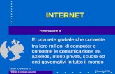 SMS "U.Foscolo" Genova Teresa Cristina Guizzetti Gennaio 1998 INTERNET E una rete globale che connette tra loro milioni di computer e consente le comunicazione.
