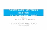 Assemblea annuale ESSPER 13 NOVEMBRE 2009 Milano CNR Area della Ricerca A cura di Anna Perin e Mara Guazzerotti.