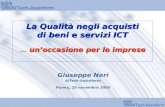 Milano, 28 marzo 2001 La Qualità negli acquisti di beni e servizi ICT … unoccasione per le imprese Giuseppe Neri AITech-Assinform Parma, 28 novembre 2005.
