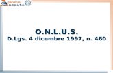 1 O.N.L.U.S. D.Lgs. 4 dicembre 1997, n. 460 O.N.L.U.S.