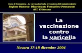 Corso di Formazione – Le vaccinazioni nella prevenzione delle malattie infettive Regione Piemonte- Dipartimento Formazione Permanente ASL 13 Novara G.