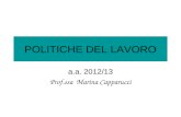 POLITICHE DEL LAVORO a.a. 2012/13 Prof.ssa Marina Capparucci.
