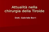 Attualità nella chirurgia della Tiroide Dott. Gabriele Borri.