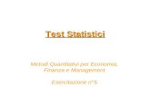 Test Statistici Metodi Quantitativi per Economia, Finanza e Management Esercitazione n°5.
