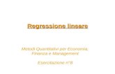 Regressione lineare Metodi Quantitativi per Economia, Finanza e Management Esercitazione n°8.