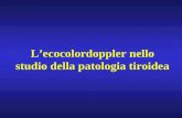 Lecocolordoppler nello studio della patologia tiroidea.