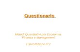 Questionario Metodi Quantitativi per Economia, Finanza e Management Esercitazione n°2.