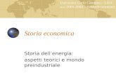 Storia economica Storia dellenergia: aspetti teorici e mondo preindustriale Università Carlo Cattaneo – LIUC a.a. 2003-2004 – Secondo semestre.