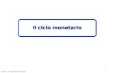 1 Lucidi a cura di Silvia Fossati Il ciclo monetario.