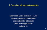Lavviso di accertamento Università Carlo Cattaneo – Liuc anno accademico 2008/2009 corso di diritto tributario prof. Giuseppe Zizzo lezione 13. 1.