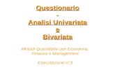Questionario - Analisi Univariata e Bivariata Metodi Quantitativi per Economia, Finanza e Management Esercitazione n°3.