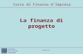 Università Carlo Cattaneo Castellanza 21/01/2014 La finanza di progetto Corso di Finanza dImpresa.