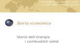 Storia economica Storia dellenergia: i combustibili solidi Università Carlo Cattaneo – LIUC a.a. 2003-2004 – Secondo semestre.