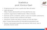 Statistica prof. Enrico Gori Programma del corso: quello del libro di testo Libro di testo  .