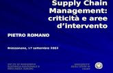 Supply Chain Management: criticità e aree dintervento PIETRO ROMANO Bressanone, 17 settembre 2003 UNIVERSITA DEGLI STUDI DI UDINE DIP.TO DI INGEGNERIA.