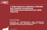 Roma, 12 giugno 2008 L'Informazione statistica ufficiale per l'analisi economica dell'internazionalizzazione delle imprese L'Informazione statistica ufficiale.
