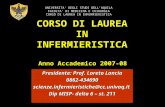 CORSO DI LAUREA IN INFERMIERISTICA Presidente: Prof. Loreto Lancia 0862-434690scienze.infermieristiche@cc.univaq.it Dip MISP- delta 6 – st. 211 UNIVERSITA.