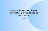 Certiquality 22-23 settembre 2004 Emissioni di COV, novità normative e modalità di gestione I. Cavallotti.
