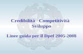 Credibilità Competitività Sviluppo Linee guida per il Dpef 2005-2008