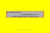 1 LEIBNIZ: aritmetica e calcolatrice binaria by corrado bonfanti - 2007.