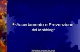 "Mobbing un fenomeno che ci richiede attenzione" 12 novembre 2004 Accertamento e Prevenzione del Mobbing.