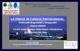 XXVIII Congresso Nazionale della Società Italiana di Andrologia Torino 3-6 ottobre 2012 LA PRESA IN CARICO PSICOLOGICA : Protocolli diagnostici e terapeutici.