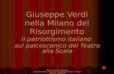 Giuseppe Verdi nella Milano del Risorgimento Il patriottismo italiano sul palcoscenico del Teatro alla Scala Tesi di Gianmarco Torrigiani Liceo Scientifico.