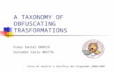 A TAXONOMY OF OBFUSCATING TRASFORMATIONS Funes Daniel 809619 Salvador Carlo 803776 Corso di Analisi e Verifica dei Programmi 2006/2007.