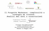 Il Progetto Modenese: complessità e sinergia di risorse. Analisi dei dati e osservazioni Francesco Pisanu IPRASE Trentino Convegno Una sfida possibile: