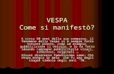 VESPA Come si manifestò? A circa 60 anni dalla sua comparsa, il fenomeno della Vespa si è sempre fatto trovare pronto, come ad esempio pubblicizzare il.