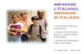IMPARARE LITALIANO, IMPARARE IN ITALIANO PERCORSI PER GLI STUDENTI CARATTERISTICHE DELLA LINGUA PER STUDIARE SEMPLIFICAZIONE E FACILITAZIONE 11 maggio.