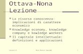 Lezione 8-9 Mario Benassi Copyright1 Ottava-Nona Lezione La risorsa conoscenza: implicazioni di carattere economico Knowledge economy, knowledge company.