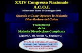 XXIV Congresso Nazionale A.C.O.I. Montecatini Terme 25-28 maggio 2005 Quando e Come Operare la Malattia Diverticolare del Colon U.O.C. di Chirurgia dUrgenza.