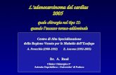 Ladenocarcinoma del cardias 2005 Centro di Alta Specializzazione della Regione Veneto per le Malattie dellEsofago A. Peracchia (1980-1992) E. Ancona (1992-2005)