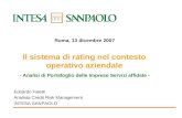 Il sistema di rating nel contesto operativo aziendale Edoardo Faletti Analista Credit Risk Management INTESA SANPAOLO Roma, 13 dicembre 2007 - Analisi.