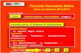 Università della Calabria Tirocinio Formativo Attivo Anno Accademico 2012/2013 perché valutare - le ragioni degli utenti le funzioni diagnostica – formativa.