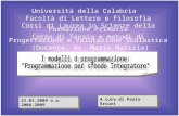 Università della Calabria Facoltà di Lettere e Filosofia Corsi di Laurea in Scienze della Formazione Primaria Corso di Teoria e metodi di Progettazione.