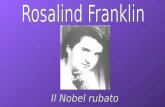 Rosalind Franklin nacque a Kensington (Londra) in un'influente famiglia britannico-ebrea. A scuola eccelleva in latino e nelle attività sportive. La sua.