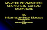 MALATTIE INFIAMMATORIE CRONICHE INTESTINALI IDIOPATICHE IBD Inflammatory Bowel Diseases MORBO DI CROHN (MC) RETTO-COLITE ULCEROSA (RCU)