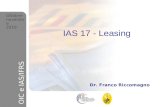 1 Ottobre-novembre 2010 OIC e IAS/IFRS Dr. Franco Riccomagno Ottobre- novembre 2010 OIC e IAS/IFRS IAS 17 - Leasing