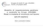Modello di organizzazione, gestione e controllo ex D.Lgs. 231/2001 Reati in materia di sicurezza sul lavoro (art.25-septies) Gruppo di studio D. Lgs. 231/2001.