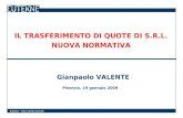 Eutekne – Tutti i diritti riservati IL TRASFERIMENTO DI QUOTE DI S.R.L. NUOVA NORMATIVA Gianpaolo VALENTE Pinerolo, 19 gennaio 2009.