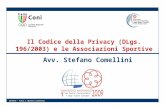 Eutekne – Tutti i diritti riservati Il Codice della Privacy (DLgs. 196/2003) e le Associazioni Sportive Avv. Stefano Comellini.