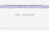 HTML – I Form (moduli) Laboratorio di Applicazioni Informatiche II mod. A.